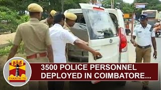 3500 Police Personnel deployed in Coimbatore as part of Security Measures  Thanthi TV [upl. by Yahsel]