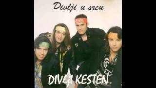 Divlji kesten  Oci zelene  Audio 1995 HD [upl. by Bunnie]