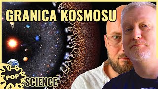 Co jest za granicami wszechświata  POP Science 38 [upl. by Ramah]