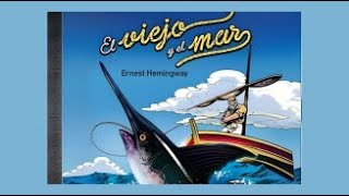 Audiolibro El Viejo y el Mar de Ernest Hemingway Voz Humana  Parte 1 de 4 [upl. by Sarkaria]