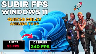 Como SUBIR los FPS en WINDOWS 11 guia de optimización amp quitar input lag [upl. by Mazlack]