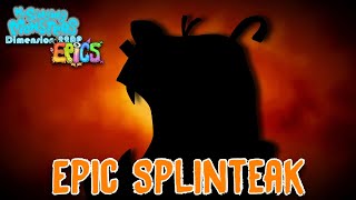 My Singing Monsters Dimension 22AP  Epic Splinteak [upl. by Pauline]