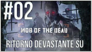 Ep02 Ritorno Devastante Su MOB OF THE DEAD [upl. by Llerret]