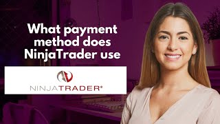 What payment method does NinjaTrader use [upl. by Auston]