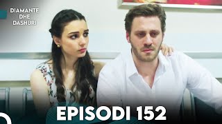 Diamante dhe Dashuri  Episodi 152  Kara Para Ask [upl. by Behah]