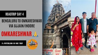 Bengaluru to Omkareshwar via Indore Ujjain Day 4 Roadtrip Special Darshan Jyotirling  Jal Abhishek [upl. by Bruns]