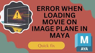 How to Resolve a Loading Error for Movies on Image Planes in Maya [upl. by Noni]