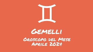 Oroscopo Gemelli Aprile 2024 [upl. by Jeremiah]