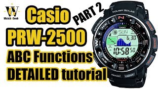 Casio PRW 2500 module 3258  DETAILED tutorial on how to use the ABC ProTrek functions [upl. by Niroc]