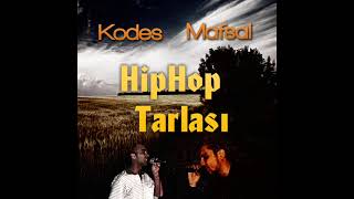 Kodes feat Mafsal Hiphop Tarlası [upl. by Schiffman]