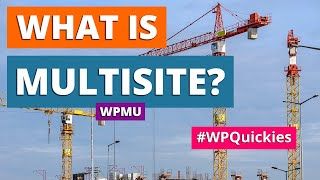 What Is WordPress Multisite WPMU  WPQuickies [upl. by Ayiak]