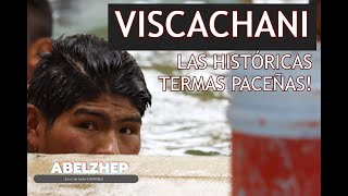 VISCACHANI Las históricas termas de La Paz [upl. by Belcher766]