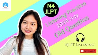 N4 Listening Practice 2024 July JLPT listening with answer [upl. by Sema116]