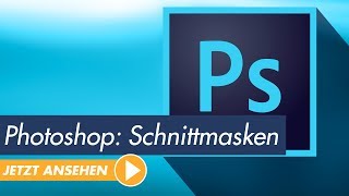 Photoshop Tutorial Schnittmasken erstellen Umgang und Funktion [upl. by Fredella]