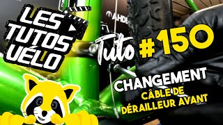 TUTO VÉLO 150  CHANGEMENT CÂBLE DE DÉRAILLEUR AVANT [upl. by Henning]