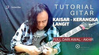 TUTORIAL GITAR ROCK  KAISAR  KERANGKA LANGIT FULL TUTORIAL GITAR [upl. by Atinaujnas]