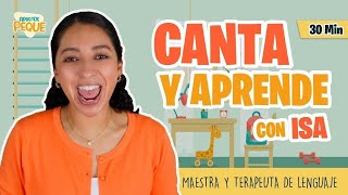 Aprende Peque con Isa  Canta y Aprende Español  Desarrollo de lenguaje para niños Vocabulario [upl. by Hamid510]