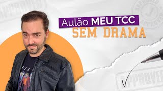 Aulão  O Meu TCC Sem Drama [upl. by Lekram]