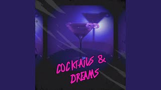 Cocktails amp Dreams [upl. by Einad]