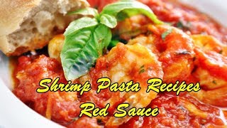 Shrimp Pasta Recipe Red Sauce [upl. by Saiasi424]