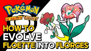 Pokemon Scarlet amp Violet  How To Evolve Floette Into Florges  How To Get Florges [upl. by Tnecnivleahcim381]