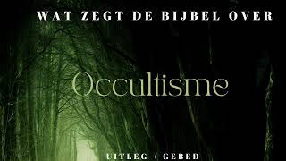 Wat is occultisme uitleg  gebed [upl. by Daniella]