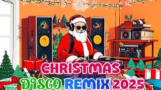 Christmas is Coming 🔥 Best Disco Christmas Songs Remix 2025 🎄Merry Christmas 2025 [upl. by Atalanta]