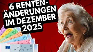 Wichtige Rentenupdates für Dezember 2024 Top 6 Neuerungen [upl. by Hansen]