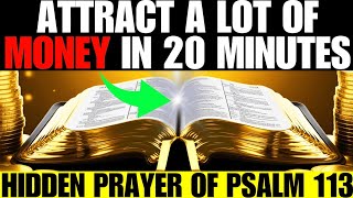 SECRET PRAYER THAT WILL RELEASE A LOT OF MONEY TODAY PSALM 113 WORKS SO FAST ITS SHOCKING [upl. by Searcy]