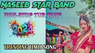 NASEEB STAR BAND  NONSTOPTUR TONE  TRENDING TIMLI SONG  2024 naseebstarband [upl. by Vesta422]