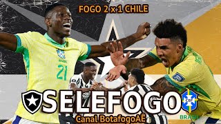 Botafogo salva a Seleção Brasileira  Selefogo 2x1 Chile [upl. by Channa]