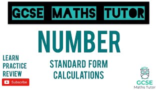 Standard Form Calculations Higher amp Foundation  GCSE Maths Tutor [upl. by Ecirtaemed]