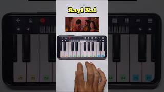 Aayi Nai Song  Piano Tutorial [upl. by Nhguaval]