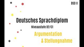 Argumentation und Stellungnahme im DSD II  B2C1 [upl. by Bourke886]