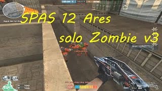 Nếu ra sớm hơn  SPAS12 Ares sẽ rất bá trong Zombie v3 [upl. by Massab]