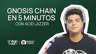 GNOSIS CHAIN en menos de 5 MINUTOS con Acid Lazzer [upl. by Datnow]