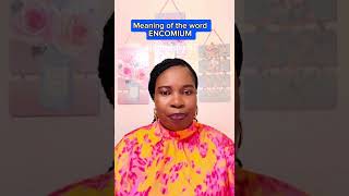 What does Encomium mean [upl. by Sletten232]