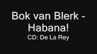 Bok van Blerk  Habana [upl. by Donell]