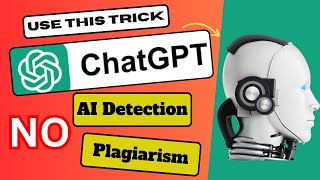 Create Undetectable AI Content With ChatGPT  How to Bypass AI Detection and Plagiarism [upl. by Aneeh]