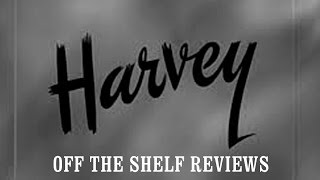 Harvey Review  Off The Shelf reviews [upl. by Nnad]