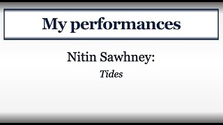 N Sawhney  Tides  performed by S A Guenther [upl. by Ellehcrad903]