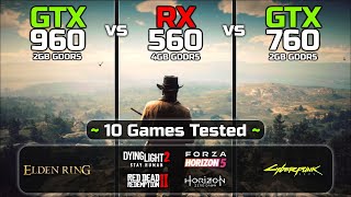 GTX 960 2GB vs RX 560 4GB vs GTX 760 2GB  Ten Games Tested [upl. by Ynatsyd764]