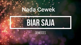 DEMEISES  BIAR SAJA KARAOKE LIRIK NADA CEWE [upl. by Doykos]