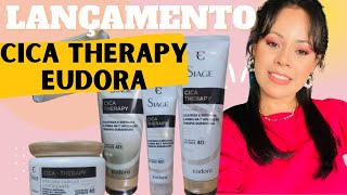 ✨LANÇAMENTO CICA THERAPY Eudora Siage✨ [upl. by Byran]