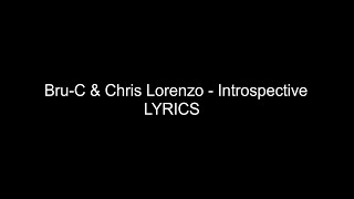 BruC amp Chris Lorenzo  Introspective LYRICS [upl. by Terrel]