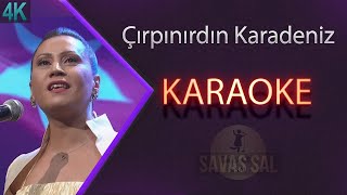 Çırpınırdın Karadeniz Karaoke [upl. by Enilegnave]