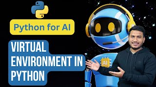 Virtual Environment in Python  Python for AI 60 [upl. by Prosper]