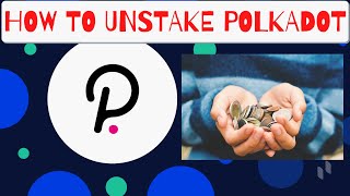 How to UNSTAKE Polkadot DOT token and WITHDRAW [upl. by Langston]