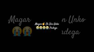 magar unko ek din rona padega 😭⚰️😭😭sad shortsmusicvideo [upl. by Zaller]