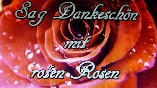 Sag Dankeschön mit roten Rosen [upl. by Ahseken845]